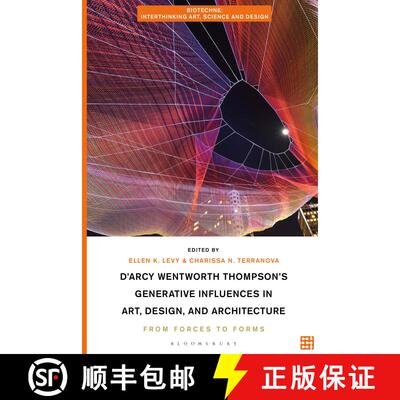 【3-4周达】D'Arcy Wentworth Thompson's Generative Influences in Art, Design, and Architecture: From F... [9781350191150]