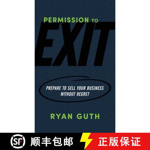 【3-4周达】Permission to Exit: Prepare to Sell Your Business Without Regret [9798989971503]