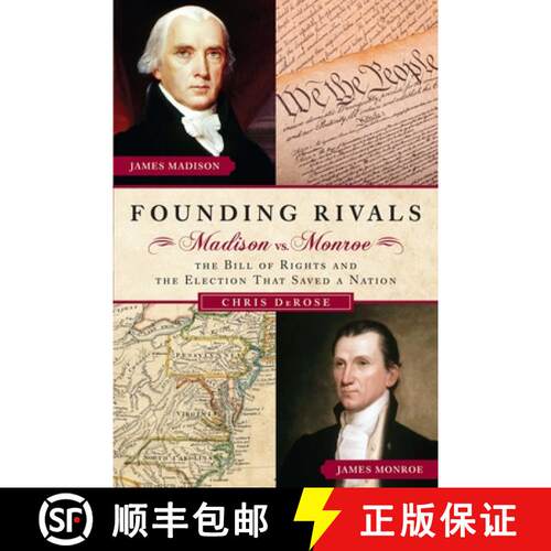 【3-4周达】精装 Founding Rivals: Madison vs. Monroe, The Bill of Rights, and The Election that Saved ... [9781596981928]