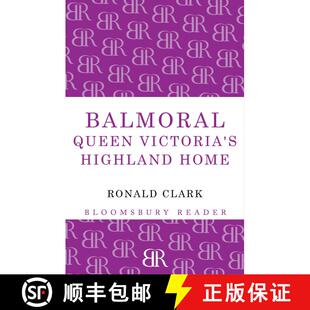 【3-4周达】Balmoral: Queen Victoria's Highland Home [9781448201013]