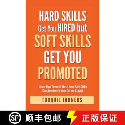 【3-4周达】Hard Skills Get You Hired But Soft Skills Get You Promoted : Learn How These 11 Must-Have ... [9798215535523]