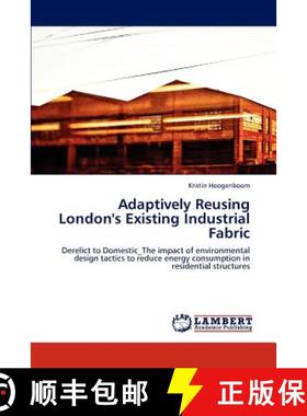 预订 Adaptively Reusing London's Existing Industrial Fabric [9783659168345]