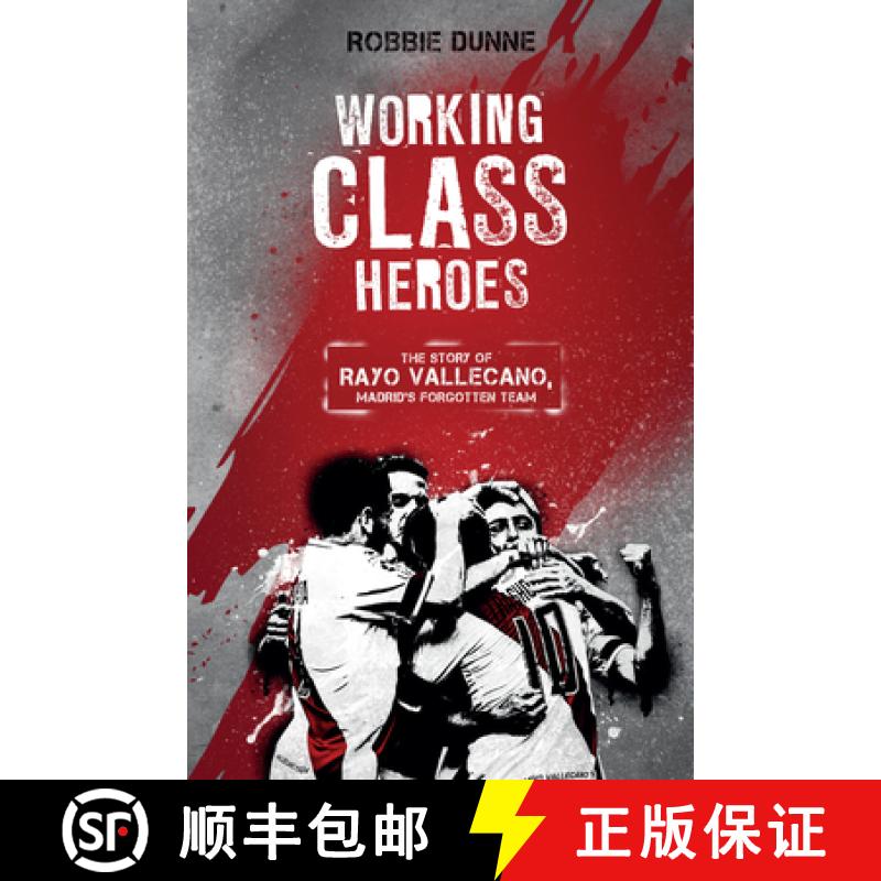 【2-3周达】Working Class Heroes: The Story of Rayo Vallecano, Madrid's Forgotten Team [9781785313189]
