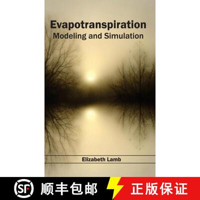 【3-4周达】Evapotranspiration: Modeling and Simulation: Modeling and Simulation [9781632393326]