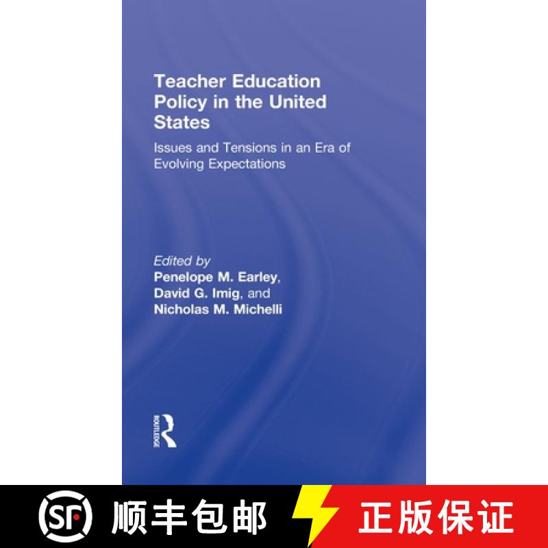 【3-4周达】Teacher Education Policy in the United States : Issues and Tensions in an Era of Evolving ... [9780415883603]