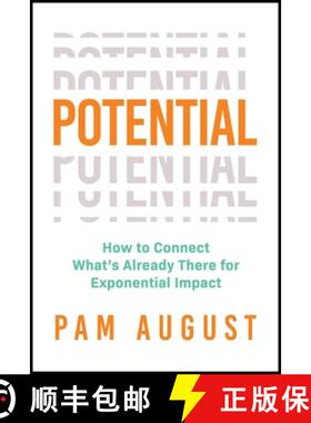 【3-4周达】Potential: How to Connect What's Already There for Exponential Impact [9798888454176]