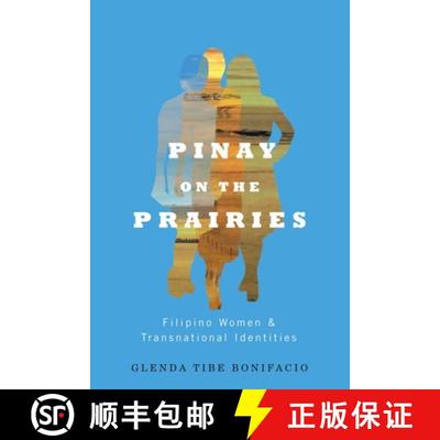 【4周达】Pinay on the Prairies: Filipino Women and Transnational Identities [9780774825801]