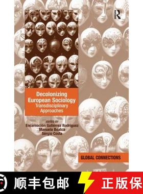 【3-4周达】Decolonizing European Sociology : Transdisciplinary Approaches [9781138249714]