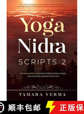 预订 Yoga Nidra Scripts 2: More Meditations for Effortless Relaxation, Rejuvenation and Reconnection [9781777488826]