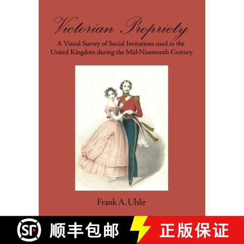 【3-4周达】Victorian Propriety  A Visual Survey of Social Invitations used in the United Kingdom duri... [9780999363003]