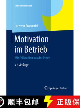 【3-4周达】Motivation im Betrieb : Mit Fallstudien aus der Praxis (11. Aufl. 2015. Nachdruck 2015) [9783658078096]