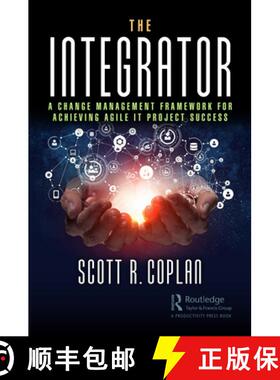 【3-4周达】The the Integrator: A Change Management Framework for Achieving Agile It Project Success [9781032224398]