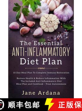 预订 Anti Inflammatory Diet For Beginners - The Essential Anti-Inflammatory Diet Plan: 10 Day Meal Pl... [9789814950114]