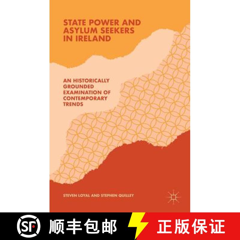 【3-4周达】State Power and Asylum Seekers in Ireland : An Historically Grounded Examination of Contem... [9783319919348]