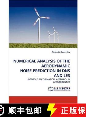 预订 Numerical Analysis of the Aerodynamic Noise Prediction in DNS and Les [9783838398990]