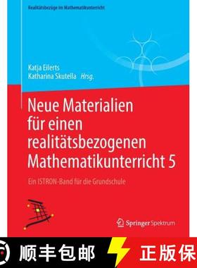 【3-4周达】Neue Materialien für einen realitätsbezogenen Mathematikunterricht 5 : Ein ISTRON-Band f... [9783658210410]