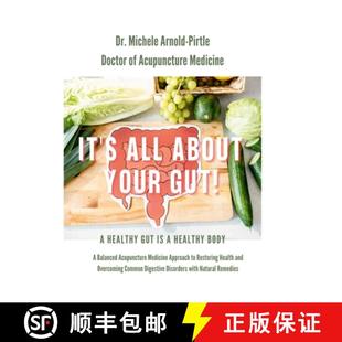 【3-4周达】It's All About Your Gut!: A Healthy Gut is a Healthy Body. A Balanced Acupuncture Medicine... [9781387007370]