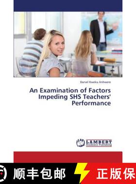 预订 An Examination of Factors Impeding SHS Teachers' Performance [9783659383281]
