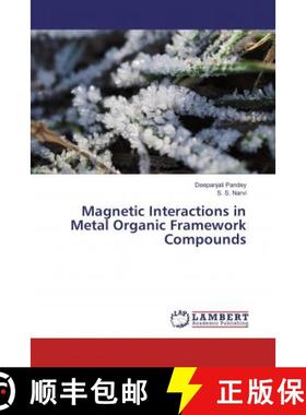 预订 Magnetic Interactions in Metal Organic Framework Compounds [9786202011327]