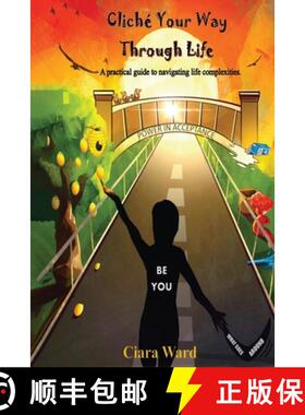 【3-4周达】Cliché Your Way Through Life: A practical guide to navigating the complexities of life. [9781088280225]