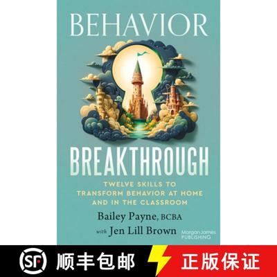 【3-4周达】Behavior Breakthrough : 12 Skills to Transform Your Behavior at Home and in the Classroom [9781636984933]