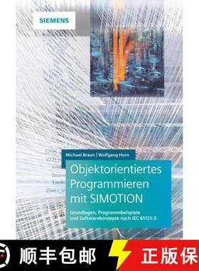 【3-4周达】Objektorientiertes Programmieren mit SIMOTION Grundlagen, Programmbeispiele und Softwareko... [9783895784552]