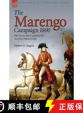 【3-4周达】The Marengo Campaign 1800: the Victory that Completed the Austrian Defeat in Italy [9781846774546]