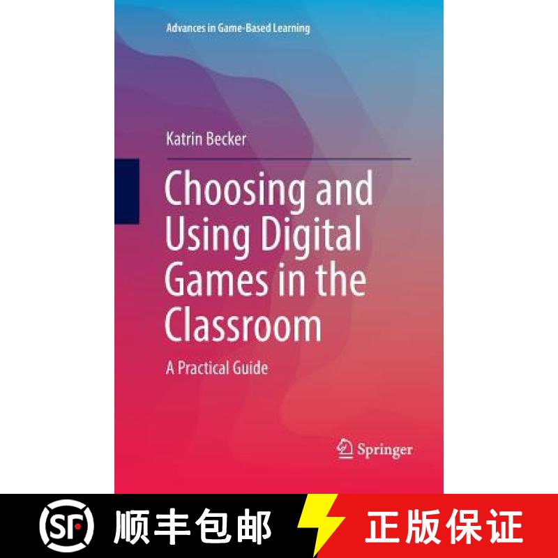 【3-4周达】Choosing and Using Digital Games in the Classroom : A Practical Guide [9783319791753]
