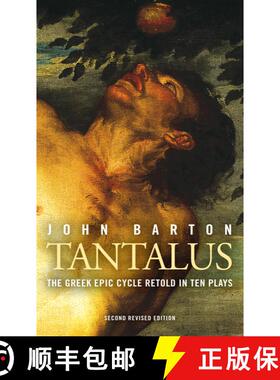 【3-4周达】Tantalus: The Greek Epic Cycle Retold in Ten Plays: The Epic Greek Cycle Retold in Ten Pla... [9781783190287]