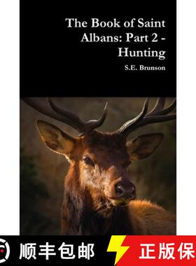 【3-4周达】The Book of Saint Albans: Part 2 - Hunting [9780359990986]