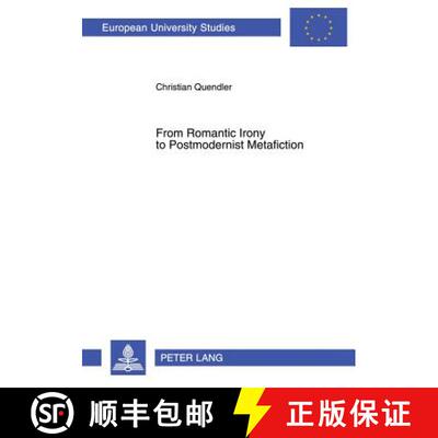 【3-4周达】From Romantic Irony to Postmodernist Metafiction : A Contribution to the History of Litera... [9783631367186]