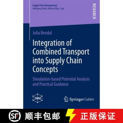 【3-4周达】Integration of Combined Transport into Supply Chain Concepts : Simulation-based Potential ... [9783834939579]