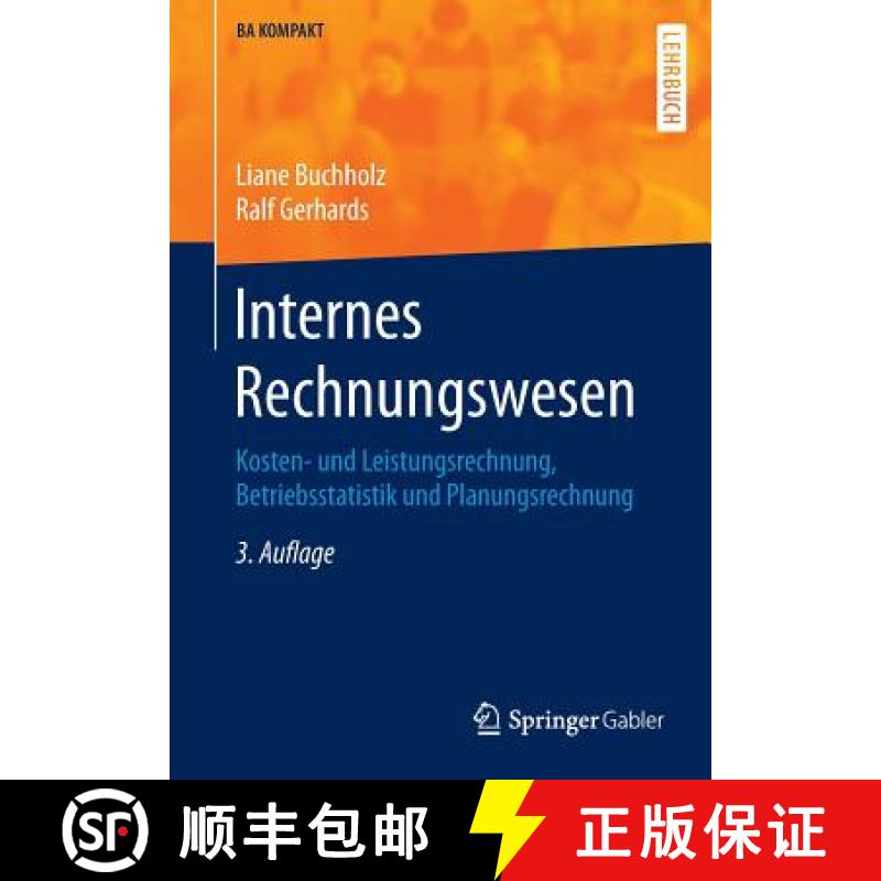 【3-4周达】Internes Rechnungswesen : Kosten- und Leistungsrechnung, Betriebsstatistik und Planungsrec... [9783662484043]