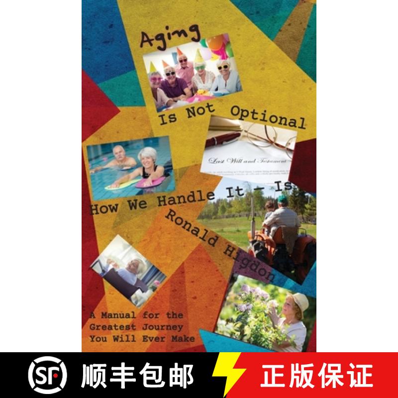 【3-4周达】Aging Is Not Optional - How We Handle It Is: A Manual for the Greatest Journey You Will Ev... [9781631997044]