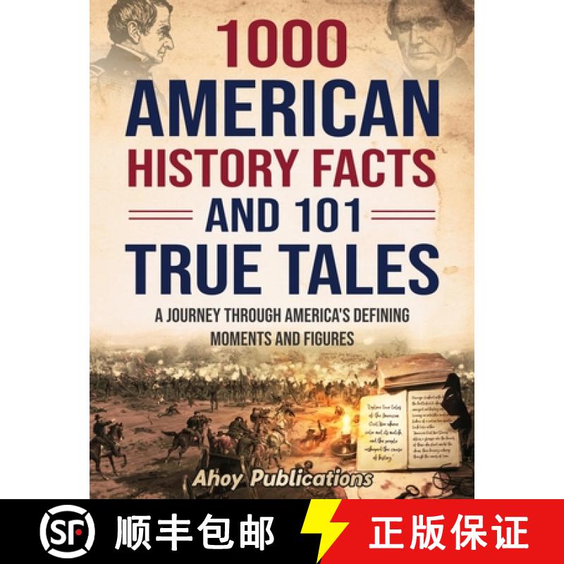 【3-4周达】1000 American History Facts and 101 True Tales: A Journey Through America's Defining Momen... [9798892961028]