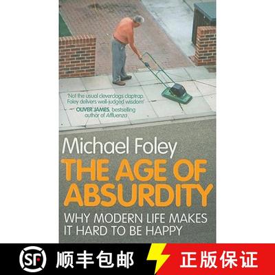 【3-4周达】The Age of Absurdity : Why Modern Life makes it Hard to be Happy [9781847396273]