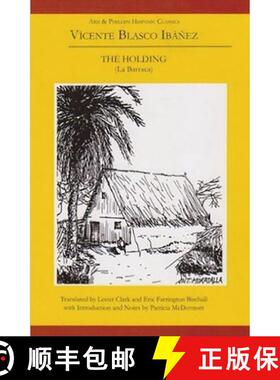 【3-4周达】Vicente Blasco Ibáñez: The Holding: (La Barraca) [9780856685958]