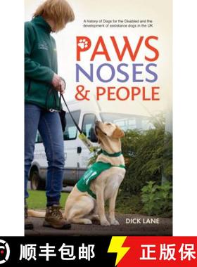 【3-4周达】Paws, Noses and People: A History of Dogs for the Disabled and the Development of Assistan... [9781861514875]