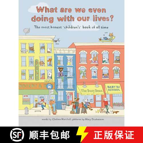【3-4周达】精装 What Are We Even Doing With Our Lives?: The Most Honest Children's Book of All Time [9780062654182]