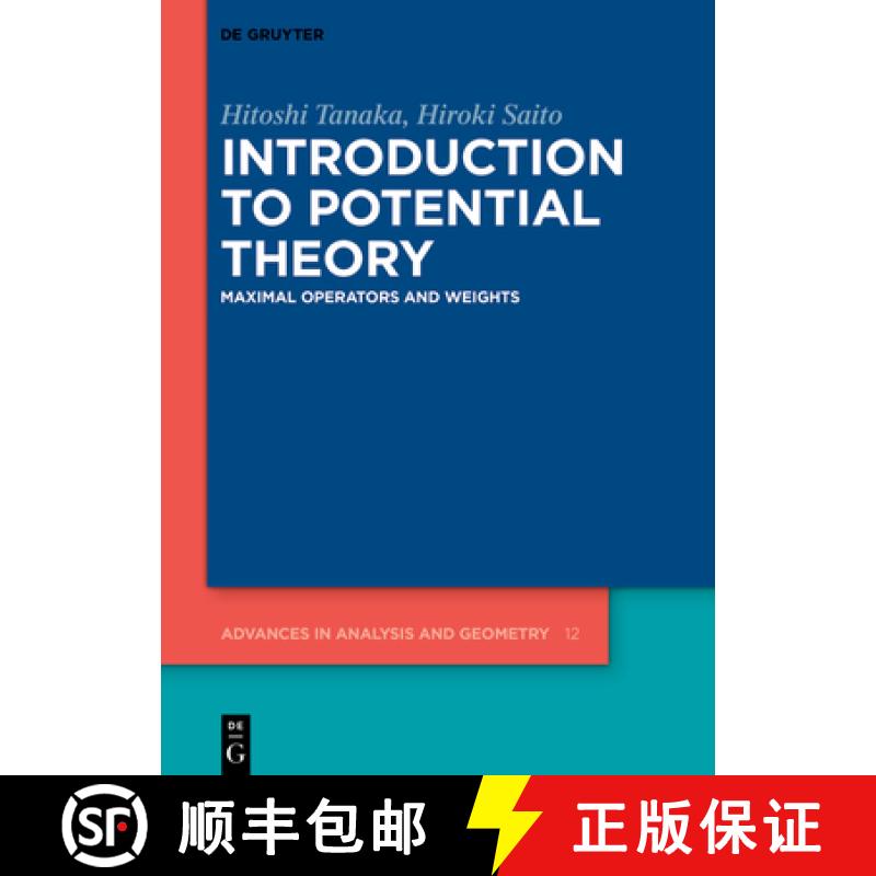【3-4周达】Introduction to Potential Theory: Maximal Operators and Weights [9783110725964]