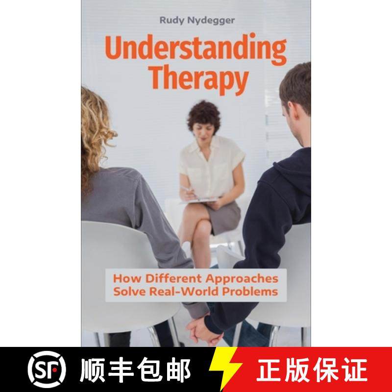 预订 Understanding Therapy: How Different Approaches Solve Real-World Problems [9781440865084]