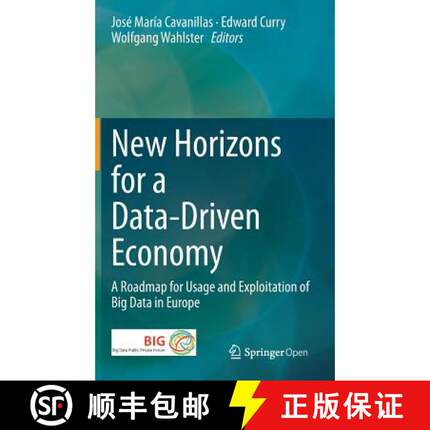 【3-4周达】New Horizons for a Data-Driven Economy : A Roadmap for Usage and Exploitation of Big Data ... [9783319215686]