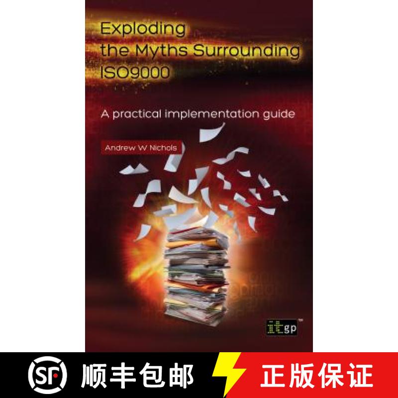 【2-3周达】Exploding the Myths Surrounding Iso9000 - A Practical Implementation Guide [9781849284714]