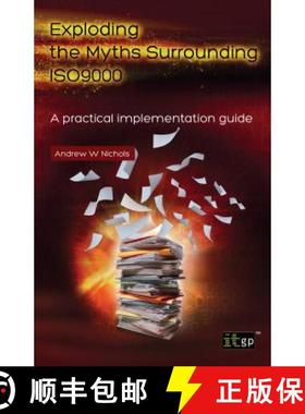 【3-4周达】Exploding the Myths Surrounding Iso9000 - A Practical Implementation Guide [9781849284714]