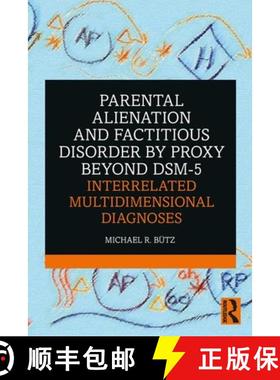 【3-4周达】Parental Alienation and Factitious Disorder by Proxy Beyond DSM-5: Interrelated Multidimen... [9780367345815]