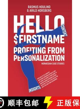 预订 Hello $FirstName - Norwegian Case Studies: Profiting from Personalization in Norway [9788797442852]