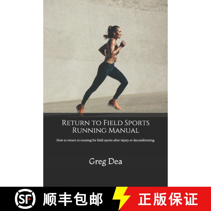 【2-3周达】Return to Field Sports Running Manual: How to return to running for field sports after inj... [9780646811963]