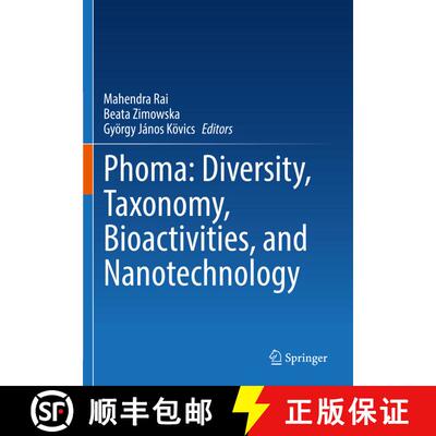 【3-4周达】Phoma: Diversity, Taxonomy, Bioactivities, and Nanotechnology [9783030812201]