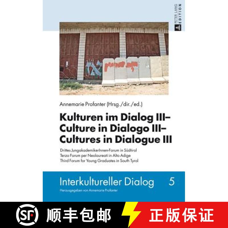 【2-3周达】Kulturen im Dialog III – Culture in Dialogo III – Cultures in Dialogue III: Drittes Jung... [9783631653630]