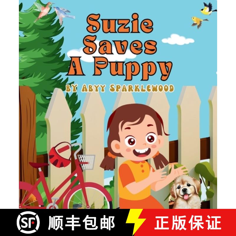 【2-3周达】Suzie Saves a Puppy: A Story of Compassion and Kindness [9781961634343]